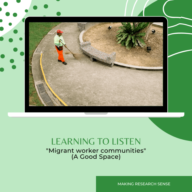 Learning to listen: “Migrant worker communities” (Photo by Ng Shi Wen)