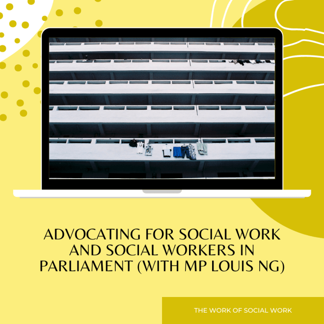 Advocating for social work and social workers in parliament (Photo by Ng Shi Wen)