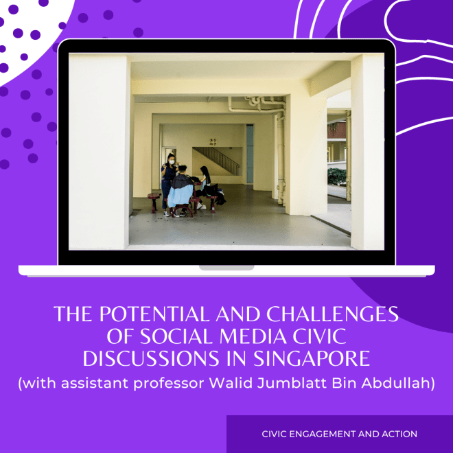 The potential and challenges of social media civic discussions in Singapore (with assistant professor Walid Jumblatt Bin Abdullah)