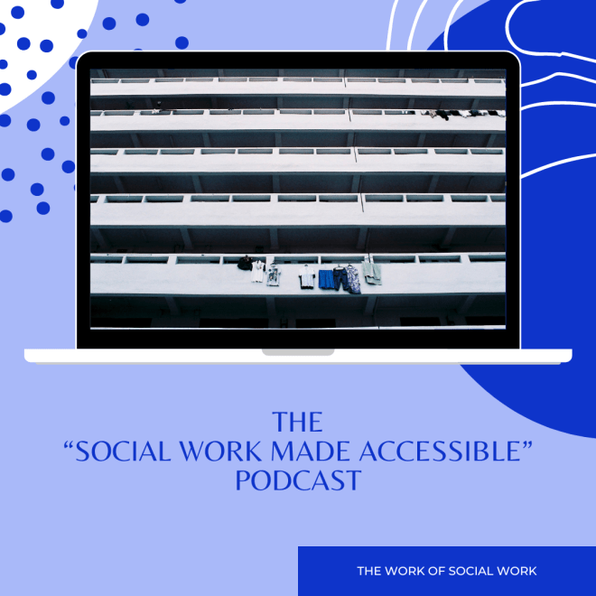 The “Social Work Made Accessible” podcast