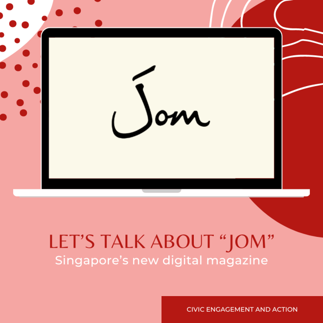 Let’s talk about Jom: Singapore’s new digital magazine